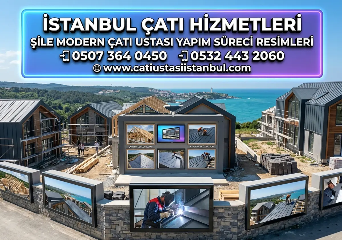 ŞİLE MODERN ÇATI USTASI YAPIM SÜRECİ RESİMLERİ