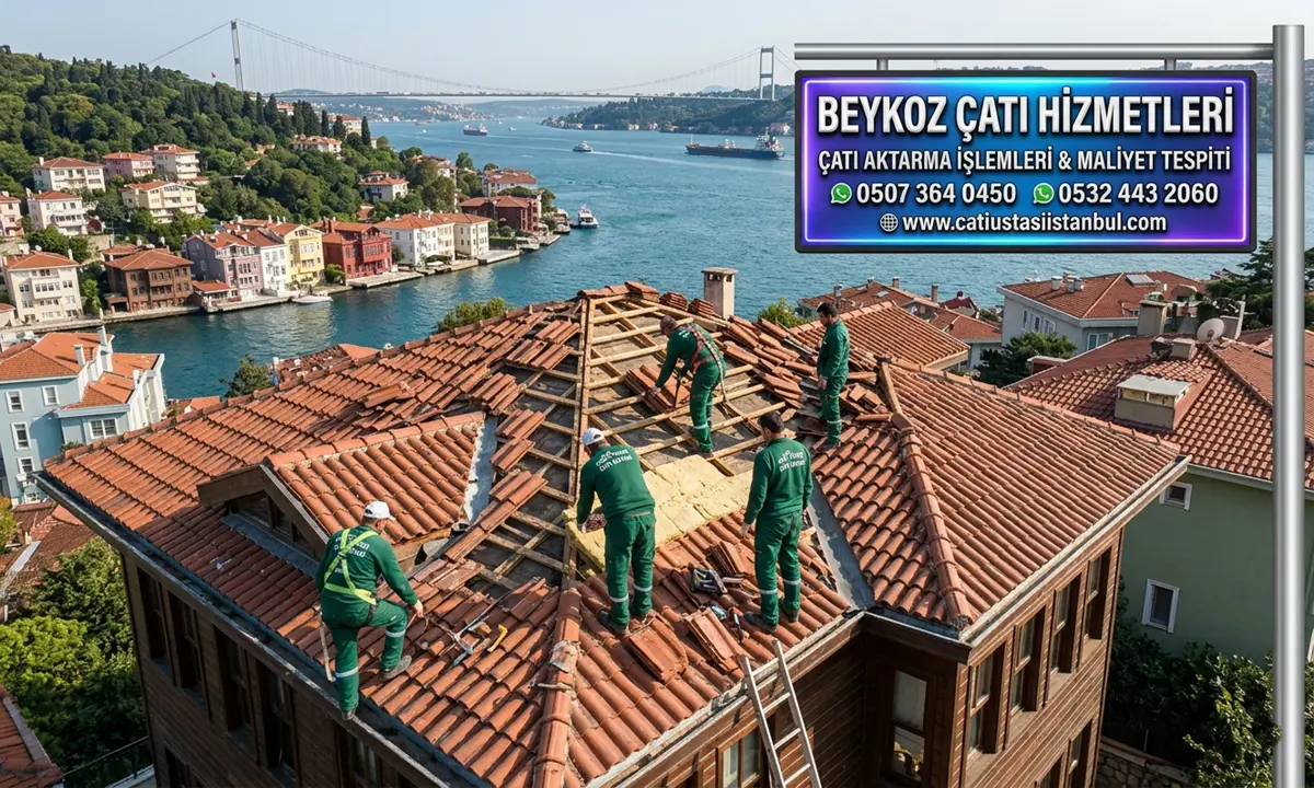BEYKOZ ÇATI AKTARMA İŞLEMLERİ & MALİYET TESPİTİ