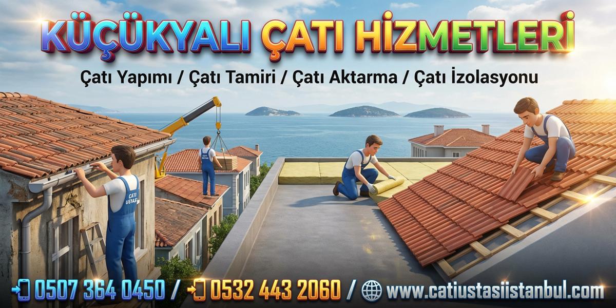 KÜÇÜKYALI MODERN ÇATI USTASI LÜKS TAM UYGULAMA