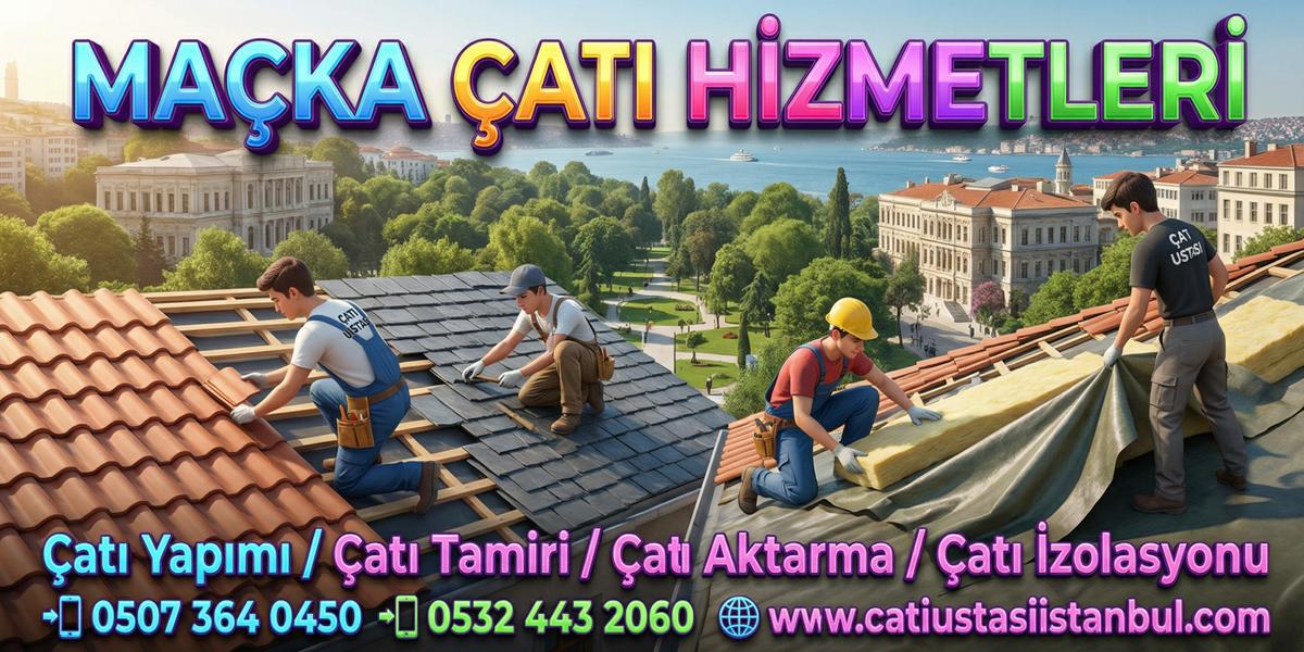 MAÇKA TECRÜBELİ ÇATI USTASI RESTORASYON EKİPLERİ