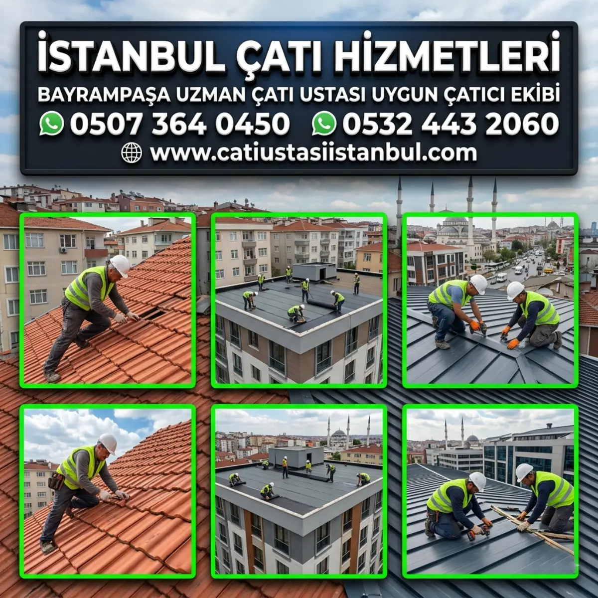 BAYRAMPAŞA UZMAN ÇATI USTASI UYGUN ÇATICI EKİBİ