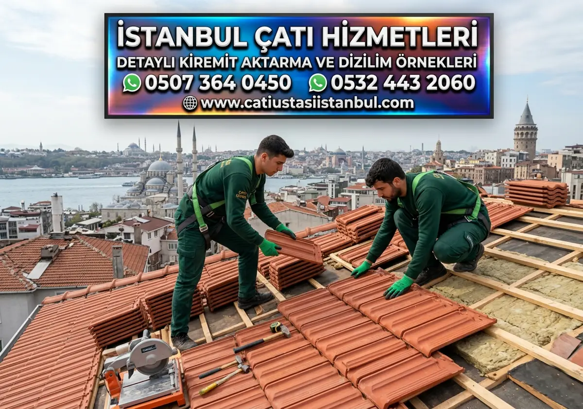 Detaylı Kiremit Aktarma ve Çatı Kiremit Dizilim Teknikleri