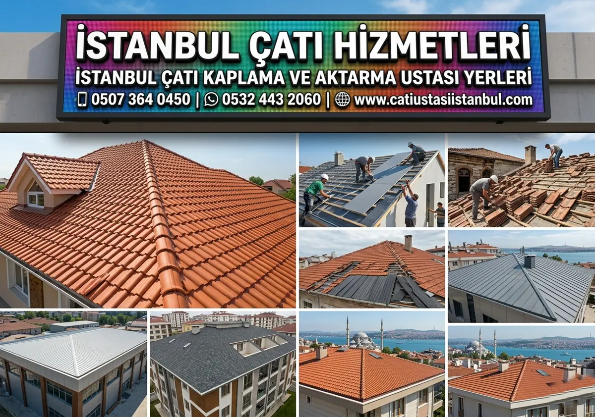 İSTANBUL ÇATI KAPLAMA VE AKTARMA USTASI YERLERİ