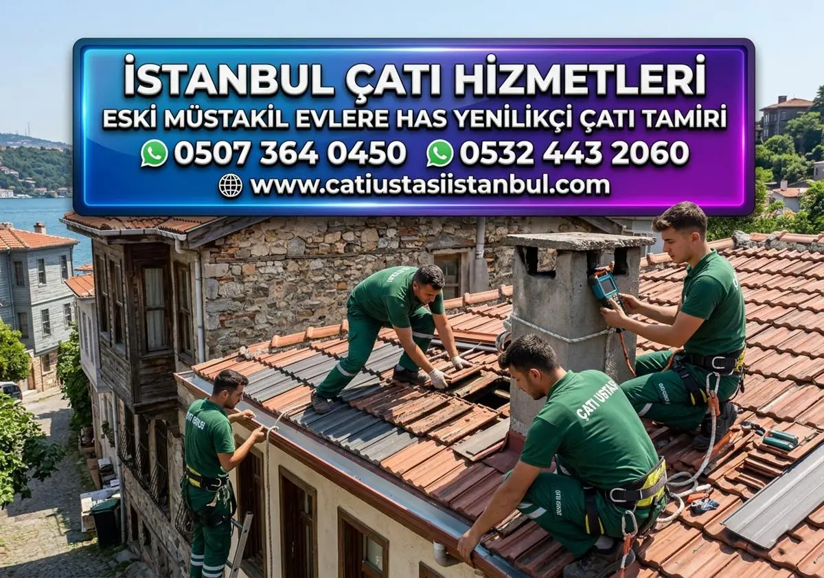 ESKİ MÜSTAKİL EVLERE HAS YENİLİKÇİ ÇATI TAMİRİ